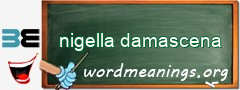 WordMeaning blackboard for nigella damascena